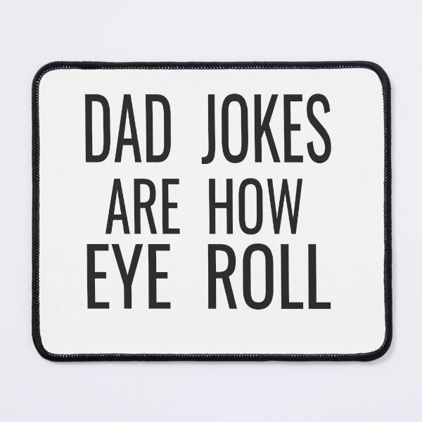 Item preview,  Dad Jokes Are How Eye Roll, funny saying dad joke designed and sold by karim82.
