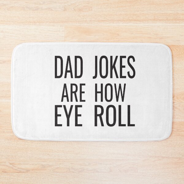 Item preview,  Dad Jokes Are How Eye Roll, funny saying dad joke designed and sold by karim82.