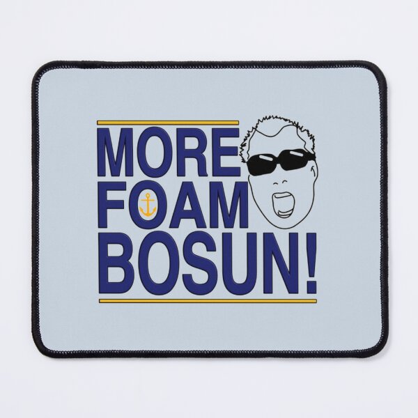 Item preview, Below Deck - MORE FOAM BOSUN designed and sold by LiamGilber5t.