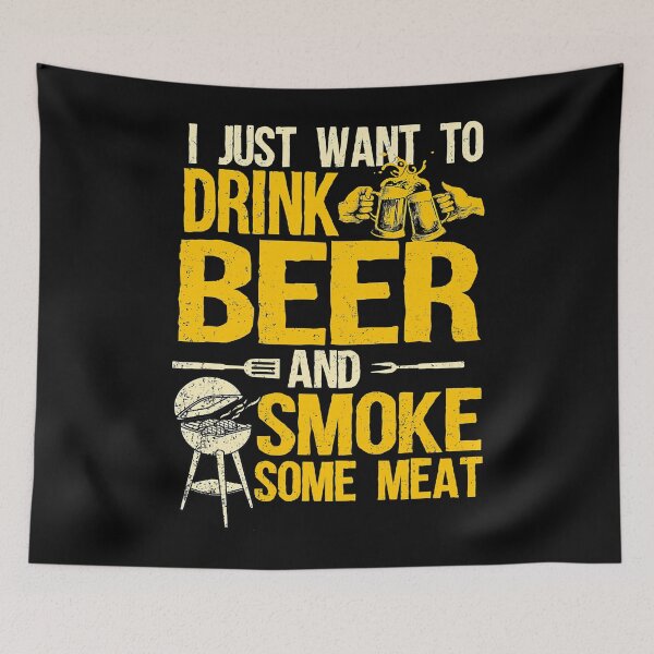Item preview, I Just Want To Drink Beer And Smoke Some Meat Funny Barbecue designed and sold by levintere.