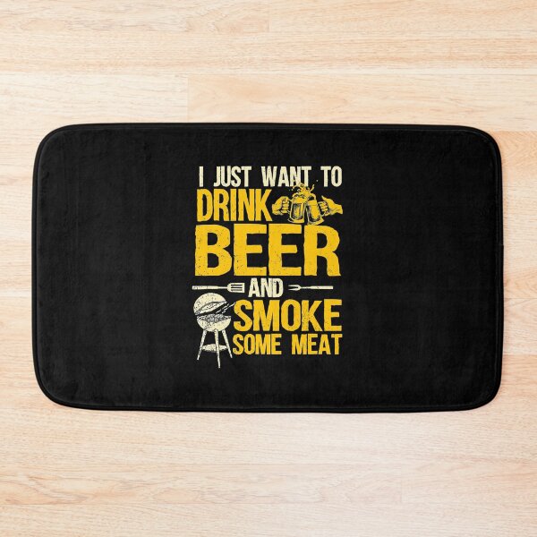 Item preview, I Just Want To Drink Beer And Smoke Some Meat Funny Barbecue designed and sold by levintere.