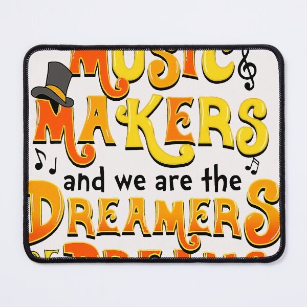 Item preview, we are the music makers and we are dreamers of dreams designed and sold by CallieStore.