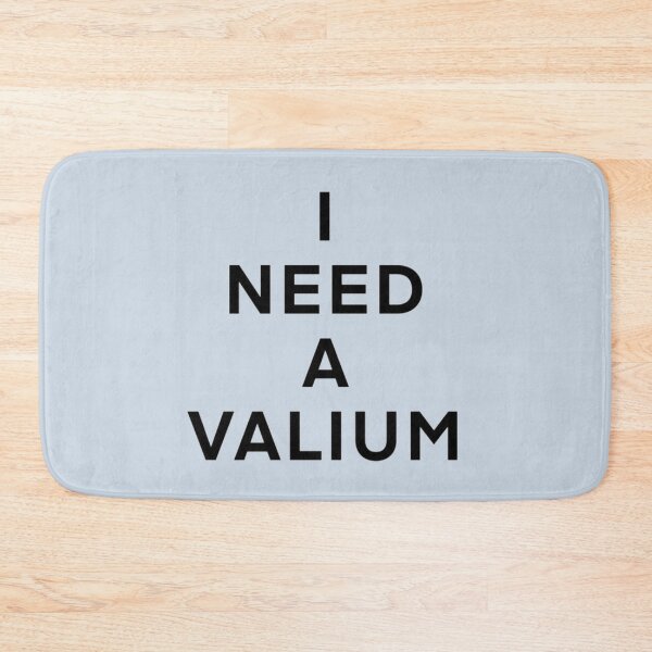 Item preview, I NEED A VALIUM - Hannah Ferrier Below Deck Med designed and sold by LiamGilber5t.