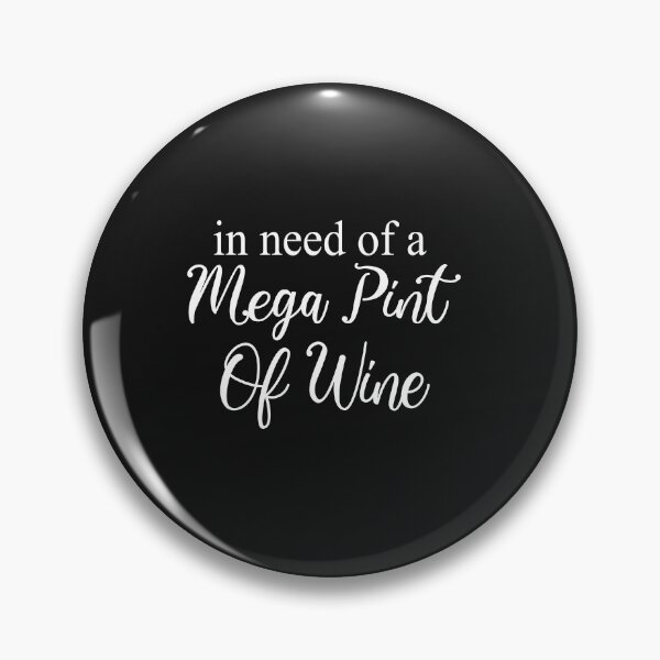 Artikelvorschau,  Benötigen Sie ein Mega Pint Wein entworfen und verkauft von SheIsAQueen.