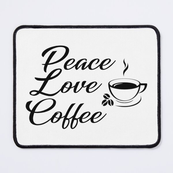 Item preview, Peace love coffee designed and sold by Akkhay.