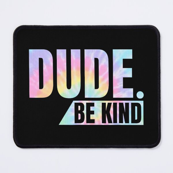 Item preview, Tie Dye Dude Be Kind - Anti Bullying Choose Kind Movement designed and sold by caintati.