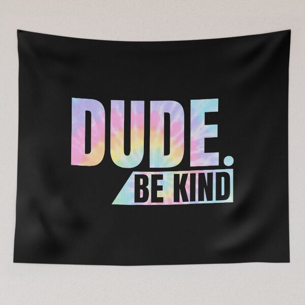 Item preview, Tie Dye Dude Be Kind - Anti Bullying Choose Kind Movement designed and sold by caintati.