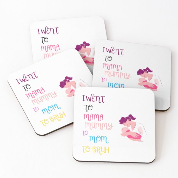 Item preview, I Went To Mama To Mummy To Mom To Bruh  designed and sold by Sadhvika.