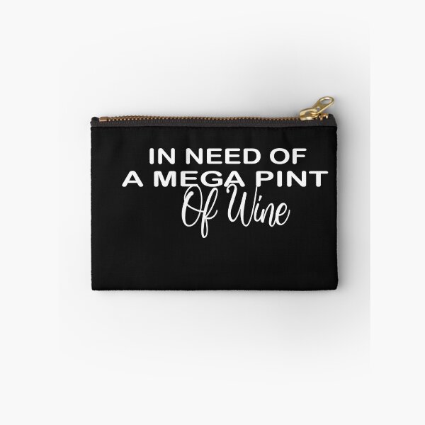 Item preview, In Need Of A Mega Pint Of Wine  designed and sold by SheIsAQueen.