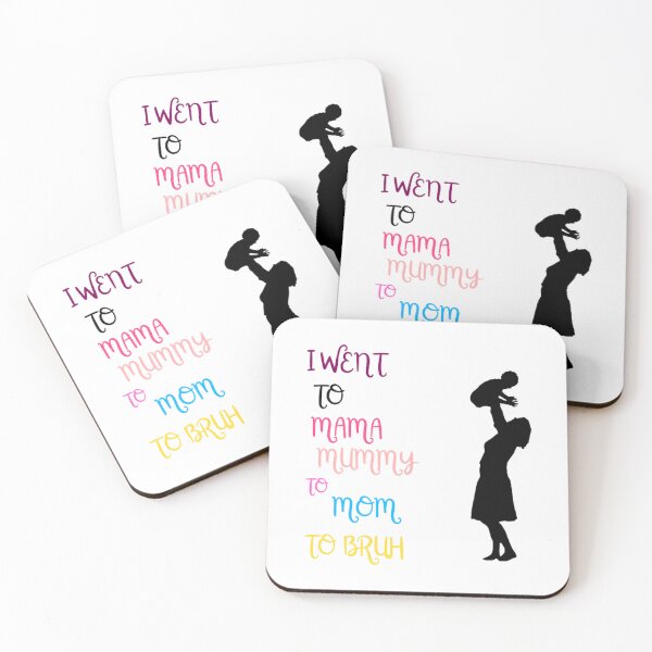 Item preview, I Went To Mama To Mummy To Mom To Bruh  designed and sold by Sadhvika.