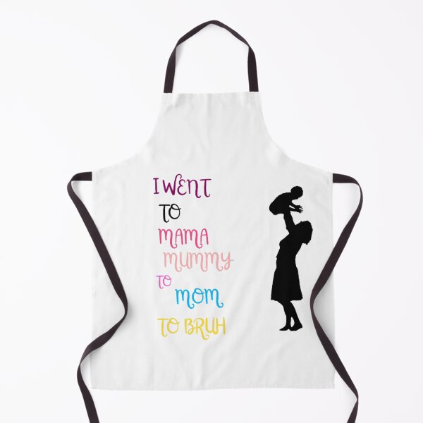 Item preview, I Went To Mama To Mummy To Mom To Bruh designed and sold by Sadhvika.