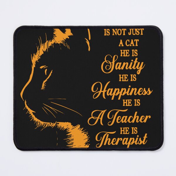 Item preview, A cat not just a cat he is sanity he is happiness he is therapist and a best friend  designed and sold by CallieStore.