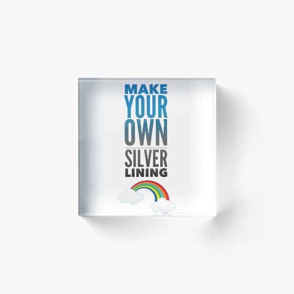 Make your Own Silver Lining Acrylic Block