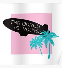 The world is yours ~ scarface Poster