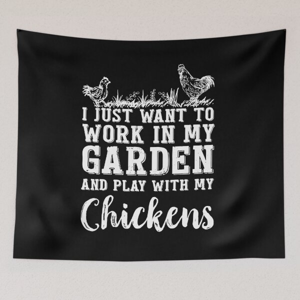 Item preview, Work in My Garden Play With My Chickens designed and sold by JoseMoody3031.