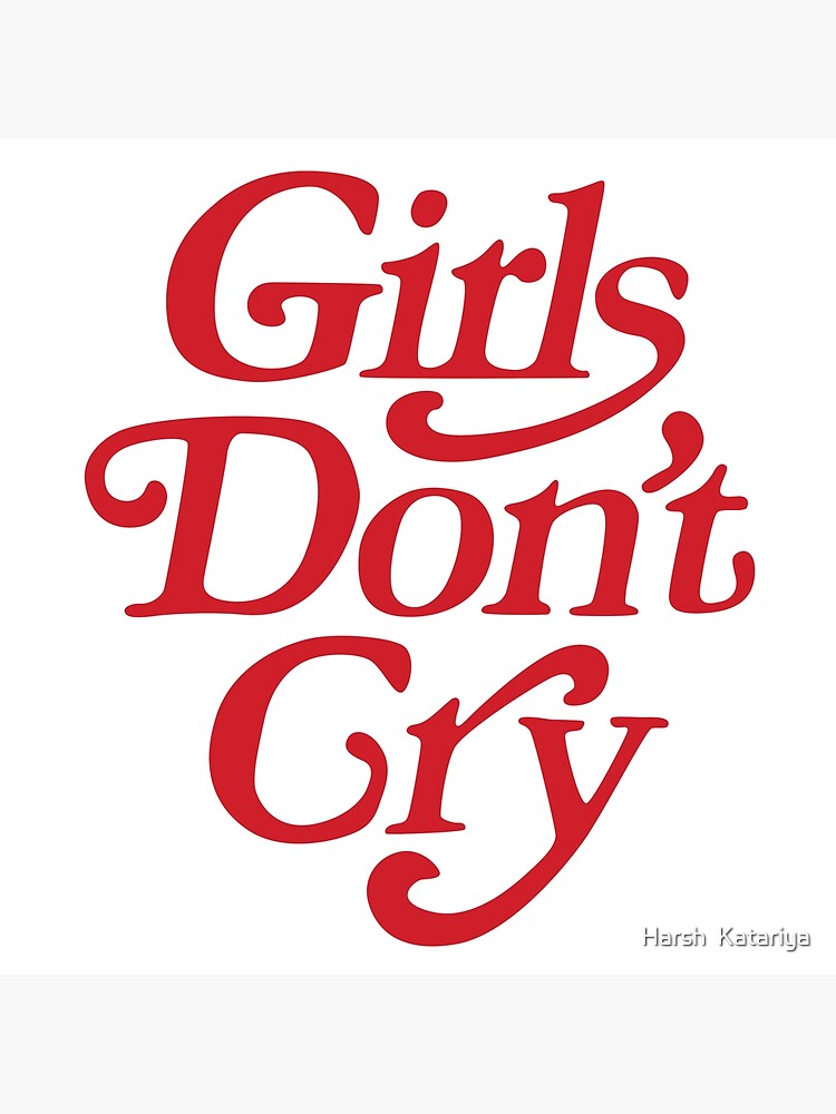 Girls don't cry 