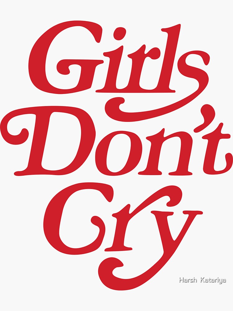 Girls don't cry 