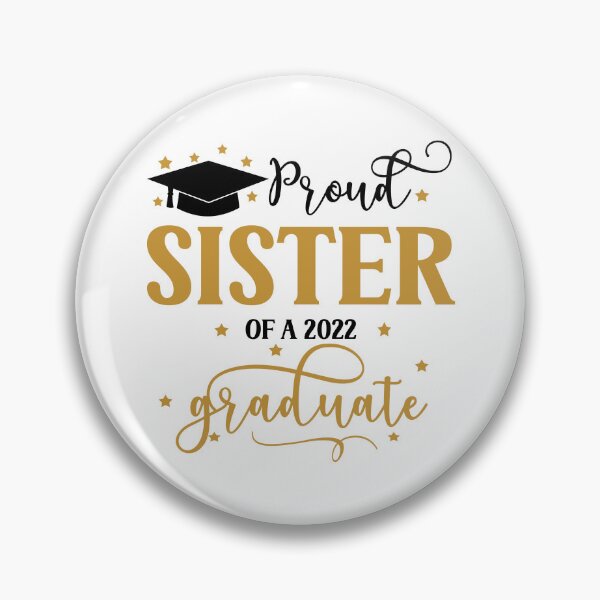 Item preview, Proud Sister of a 2022 Graduate I Senior Graduation 2022 designed and sold by younghopes.