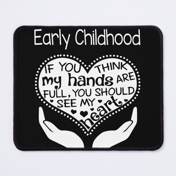 Item preview, Early Childhood - If you think my hands are full, You should see my heart designed and sold by Glenclo1.