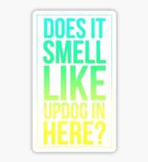 Does it Smell Like Updog in Here? What's Up Dog? Fun at The Office, Jim & Dwight Sticker