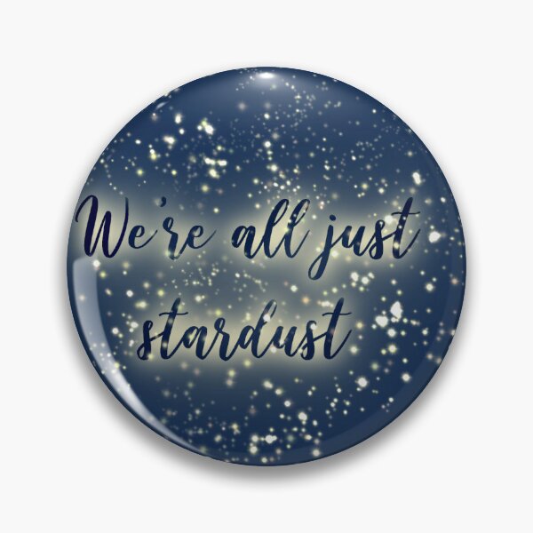 Item preview, We're all just Stardust designed and sold by chayse-holden.