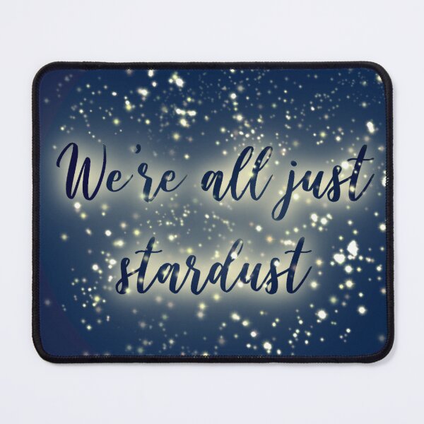 Item preview, We're all just Stardust designed and sold by chayse-holden.