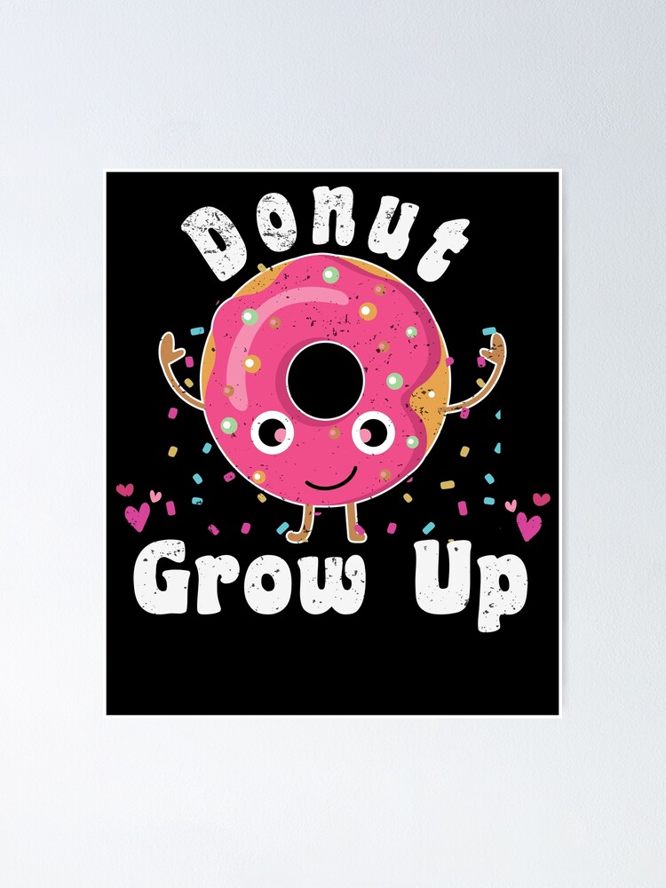 "Donut Spruch Doughnut Birthday Candy" Poster for Sale by Luet1992