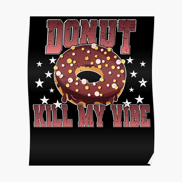 "Donut Spruch Doughnut Chocolate Pastry Candy" Poster for Sale by