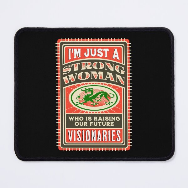 Item preview, Just A Strong Woman Raising Our Future Visionaries. designed and sold by studiohfy.