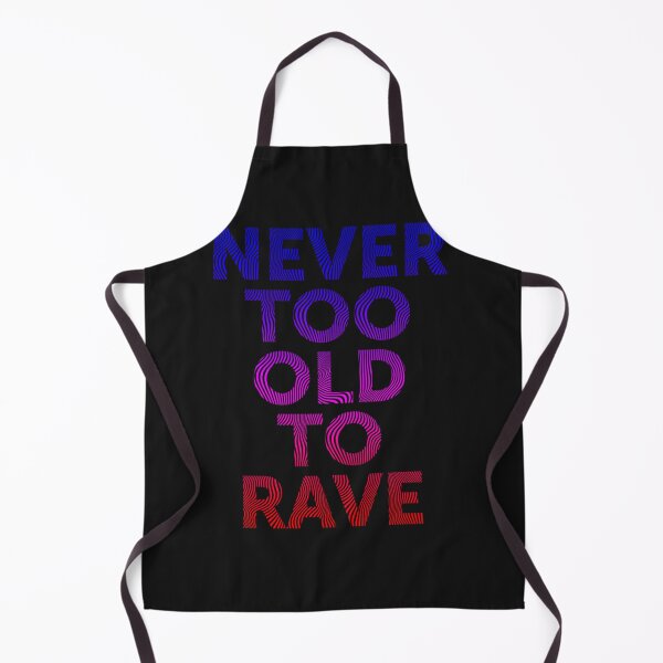 Item preview, Never Too Old To Rave, Electronic Music Dj Gift Premium T-Shirt designed and sold by AndreasHeinena.