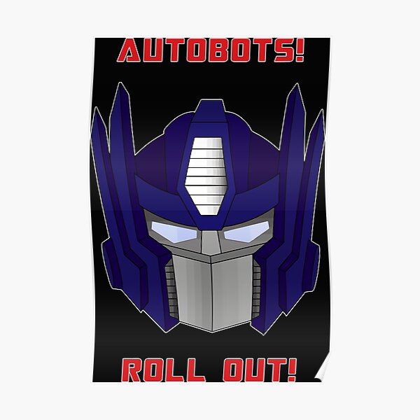 "Autobots Roll Out Optimus Prime Transformers Quote Tcp871" Poster by GaryShipl Redbubble