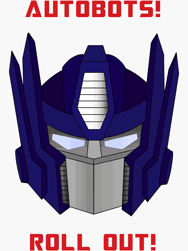 "Autobots Roll Out Optimus Prime Transformers Quote Tcp871" Sticker by GaryShipl Redbubble