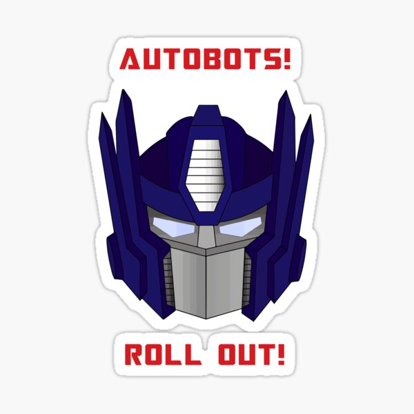 "Autobots Roll Out Optimus Prime Transformers Quote Tcp871" Sticker by