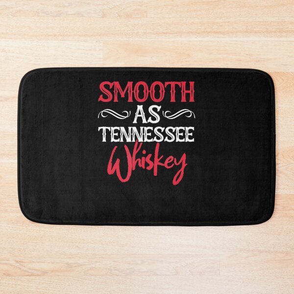 Item preview, Smooth As Tennessee Whiskey Alcohol Drinking designed and sold by Ashford Tilley.