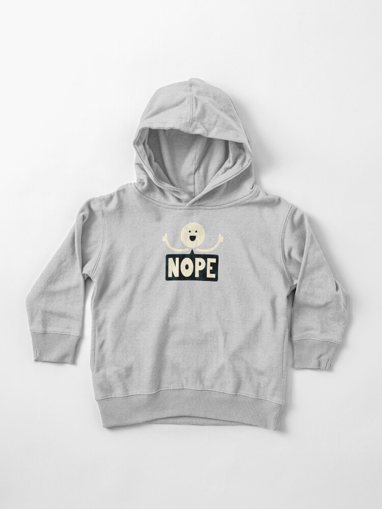 Thumbnail 1 of 5, Toddler Pullover Hoodie, Nope designed and sold by Teo Zirinis.