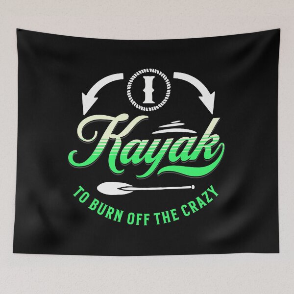 Item preview, I kayak  to burn off the crazy designed and sold by FurioInc.