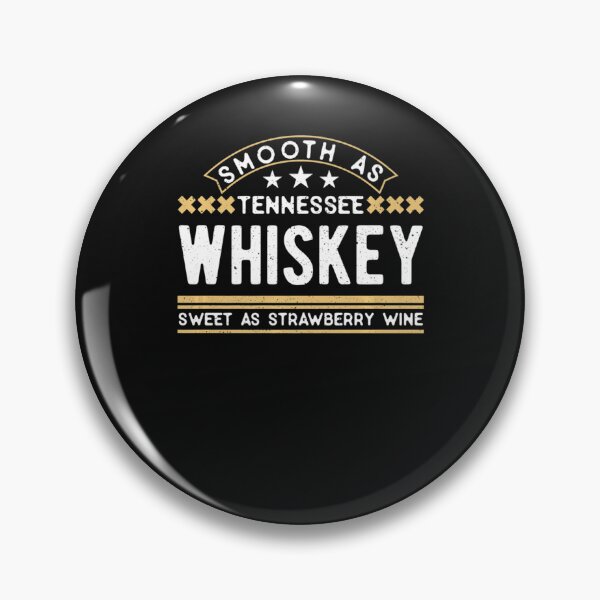 Item preview, Smooth As Tennessee Whiskey And Sweet As Strawberry Wine designed and sold by Ashford Tilley.
