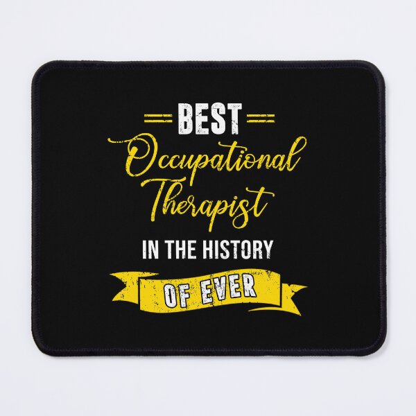 Item preview, Best Occupational Therapist In The History Of Ever designed and sold by deepan chandrasekaran.