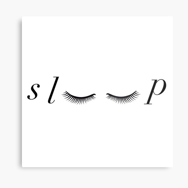 Sleep Eyelashes Text / Typeography Metal Print