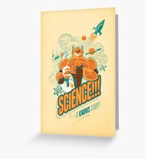Science!!! It Knows Stuff! Greeting Card