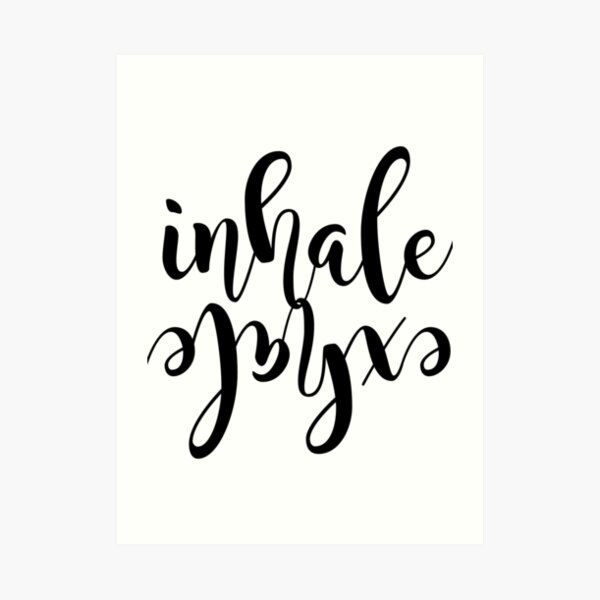 Inhale Exhale Text Art Print