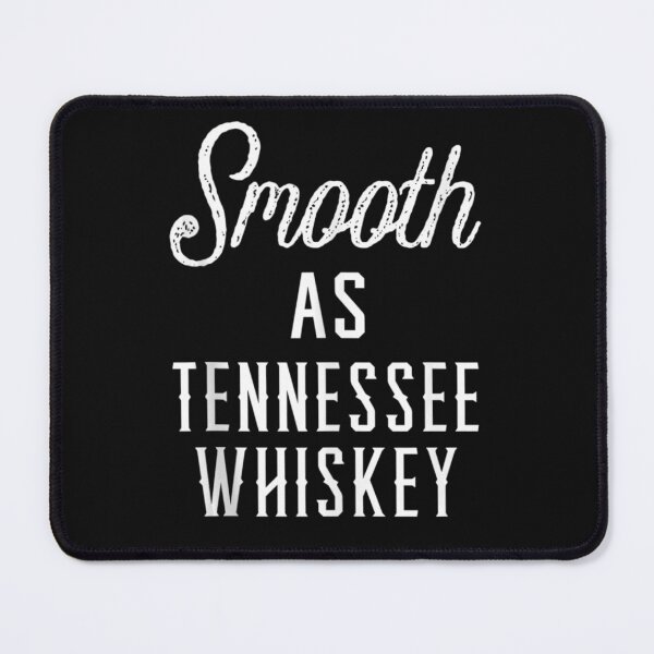 Item preview, Smooth As Tennessee Whiskey Shirt,Whiskey Made Me Do It designed and sold by Ashford Tilley.