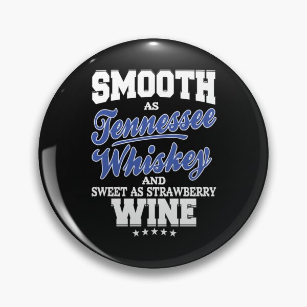 Item preview, Smooth As Tennessee Whiskey Strawberry Wine designed and sold by Ashford Tilley.