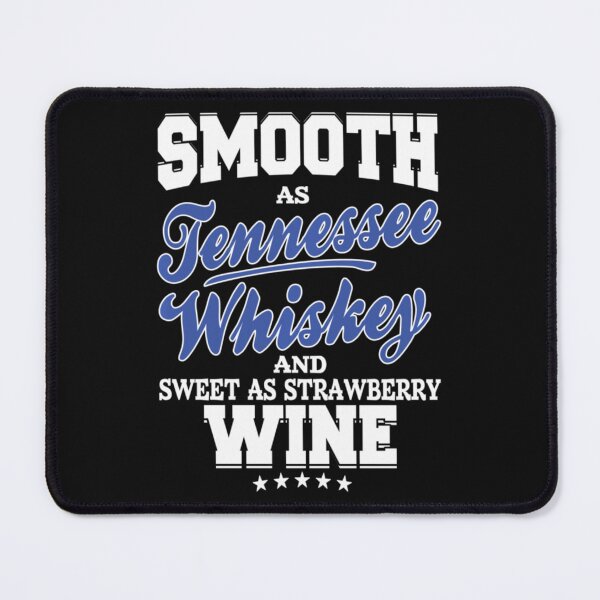 Item preview, Smooth As Tennessee Whiskey Strawberry Wine designed and sold by Ashford Tilley.
