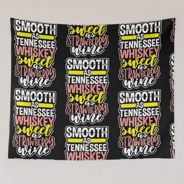 Item preview, Smooth As Tennessee Whiskey Sweet As Strawberry Wine Cute designed and sold by Ashford Tilley.