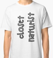 Closet Naturist Classic T-Shirt