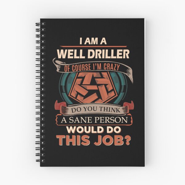 Item preview, Well Driller T Shirt - Sane Person Gift Item Tee designed and sold by watkinsmat.