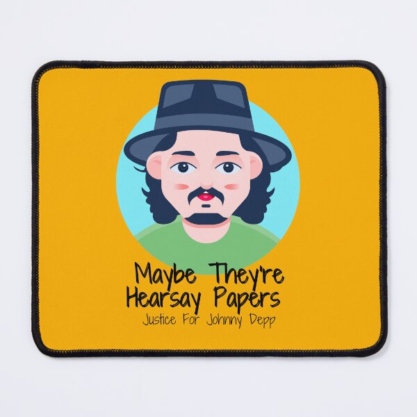 Item preview, Maybe They're Hearsay Papers Justice For Johnny Depp designed and sold by ShopClic.