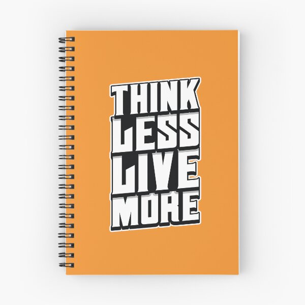 Item preview, Think Less Live More designed and sold by Janakiram Bammidi.