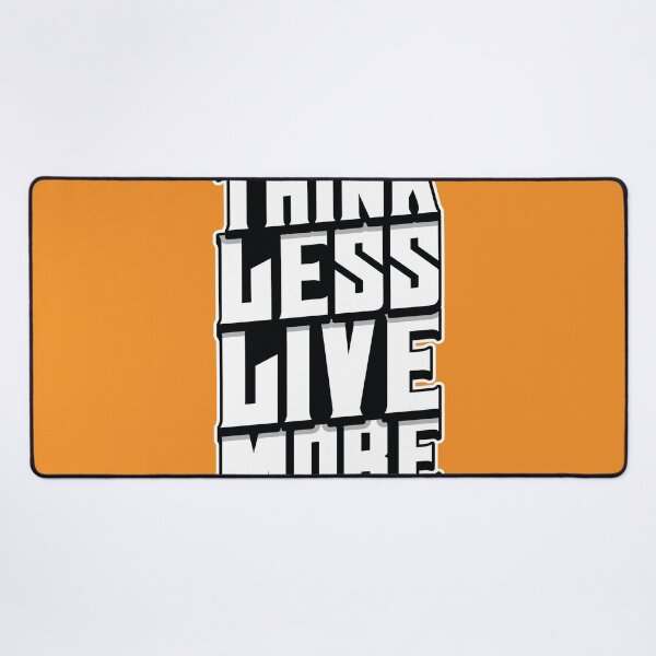 Item preview, Think Less Live More designed and sold by Janakiram Bammidi.